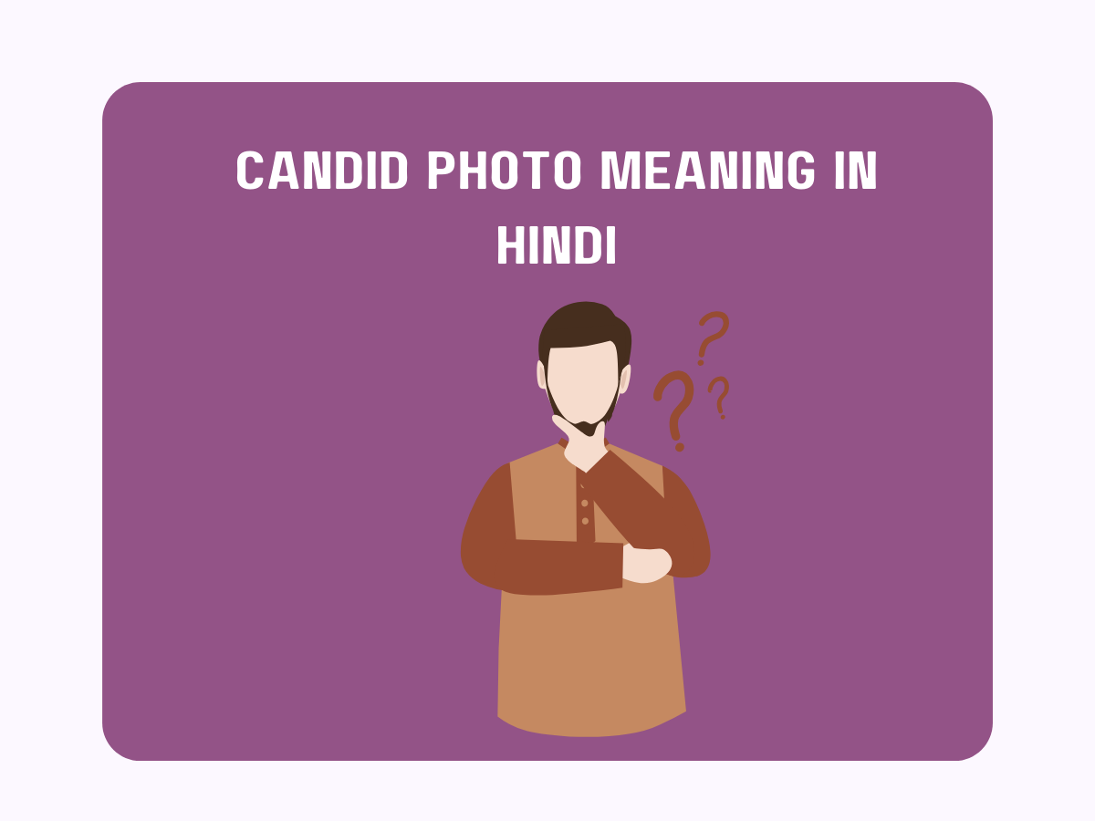 Candid Photo Meaning In Hindi Pedia Company 8176