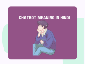 Chatbot Meaning in Hindi