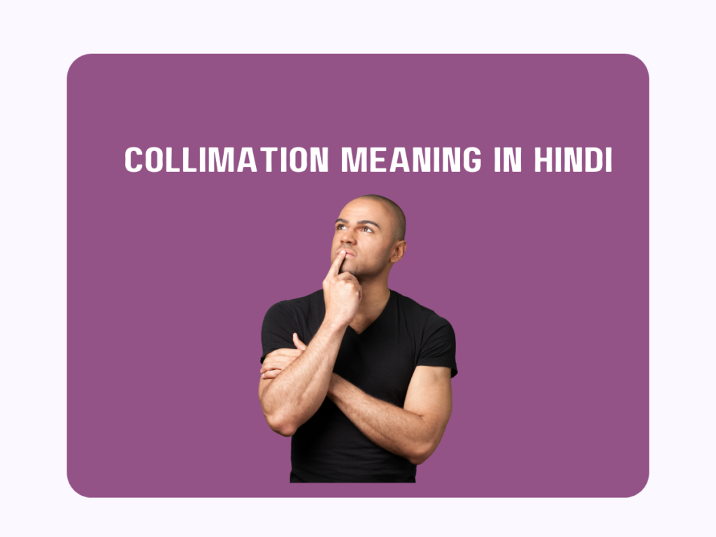 collimation-meaning-in-hindi-pedia-company