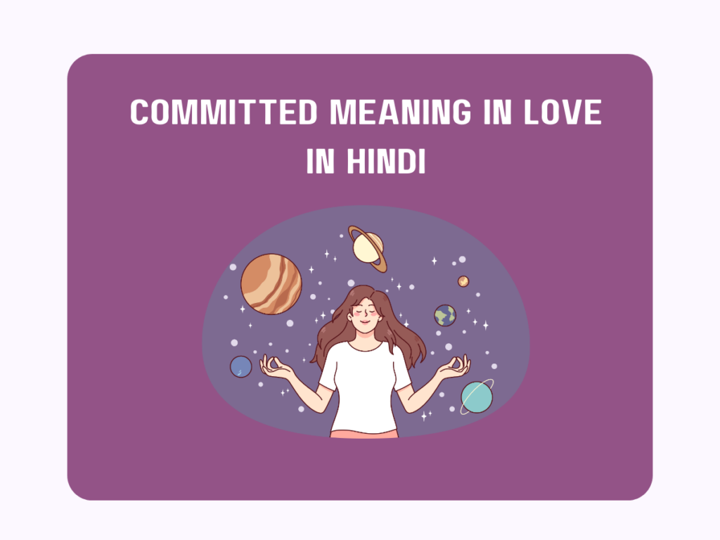 Committed Meaning In Love In Hindi