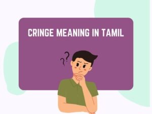 Cringe Meaning In Tamil