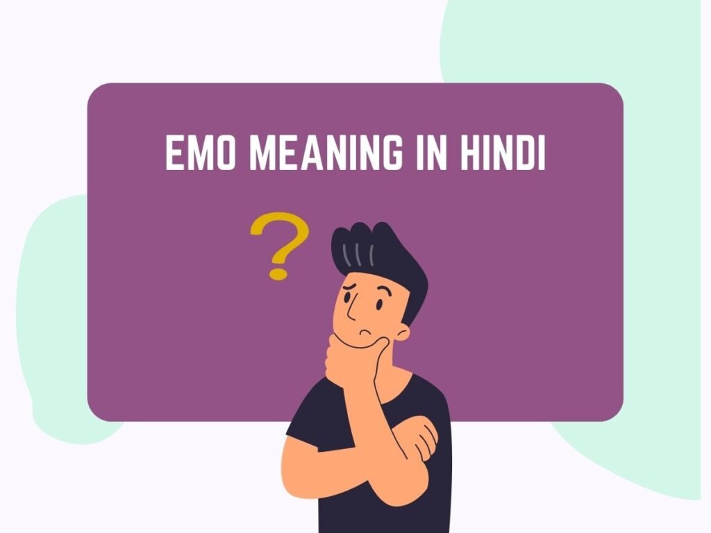Emo Meaning In Hindi
