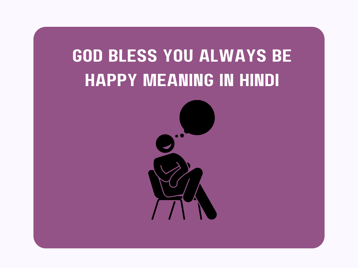 god-bless-you-always-be-happy-meaning-in-hindi-pedia-company