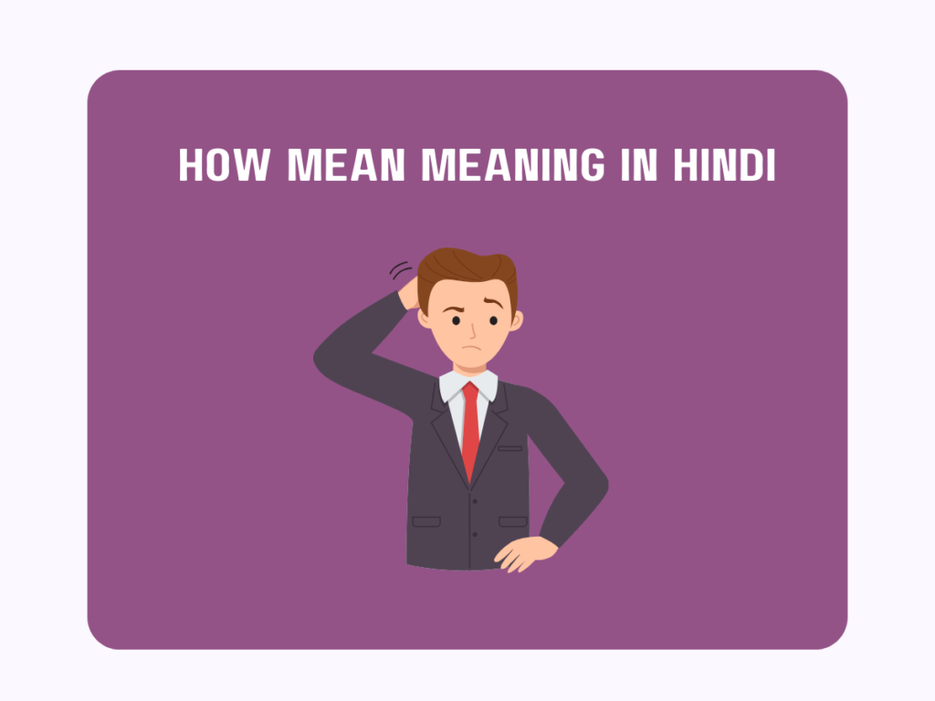 How Mean Meaning In Hindi