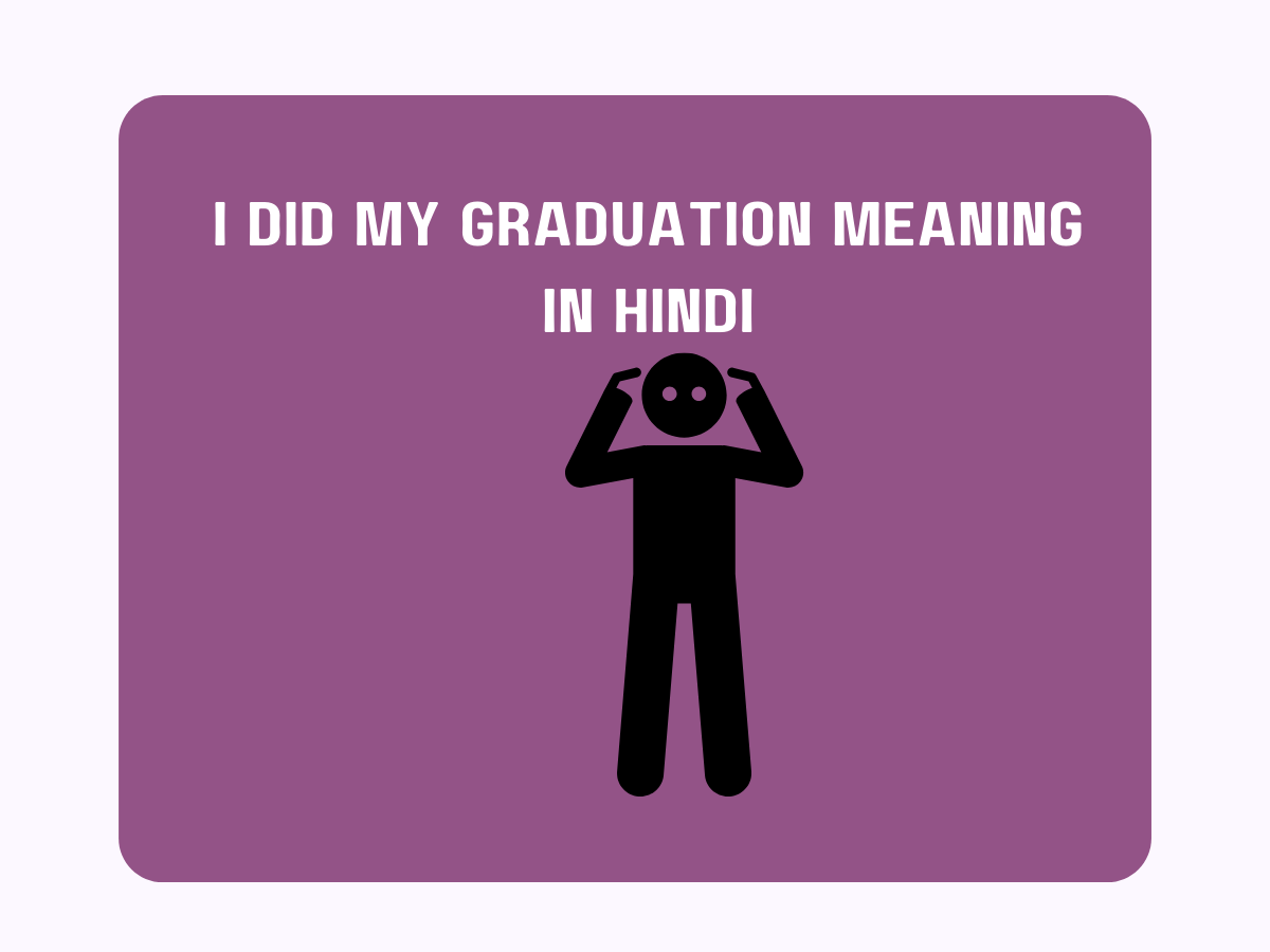 i-did-my-graduation-meaning-in-hindi-pedia-company