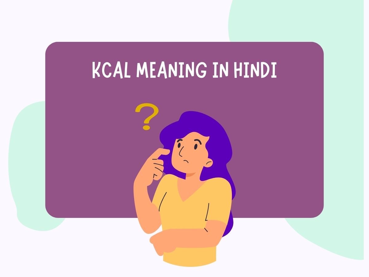 Kcal Meaning In Hindi