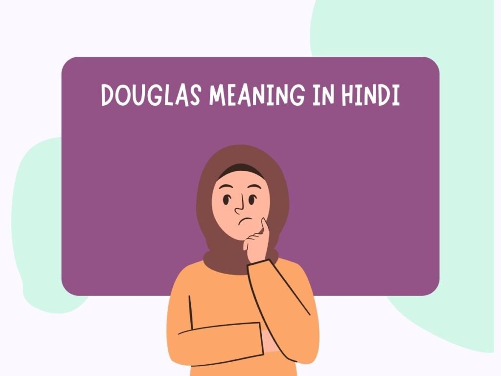 douglas meaning in hindi