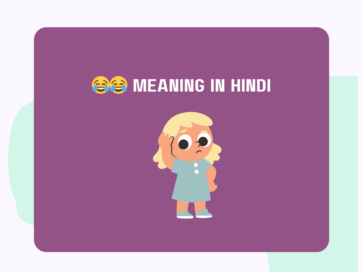 😂😂 Meaning in Hindi