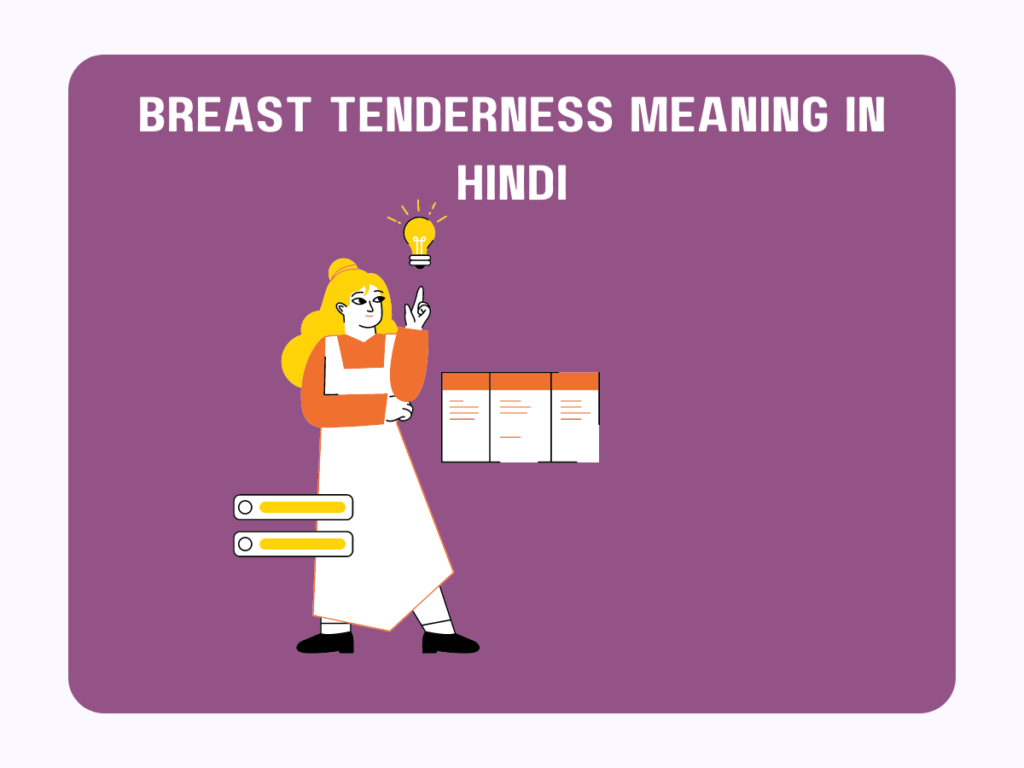 Breast Tenderness Meaning In Hindi