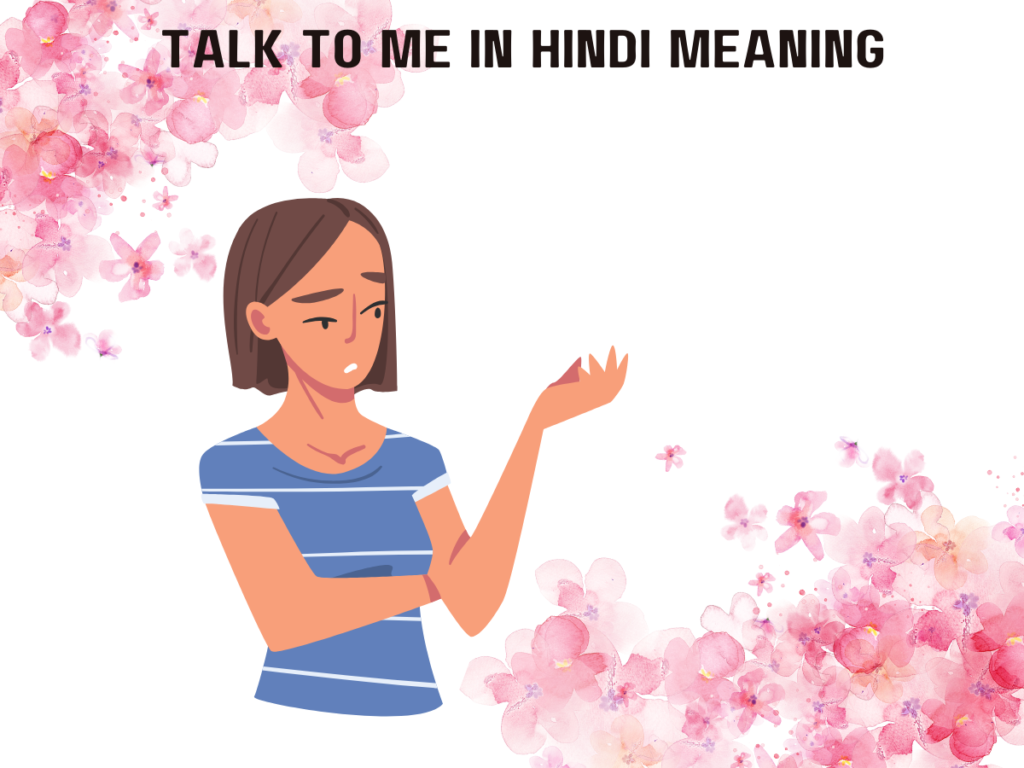 talk-to-me-in-hindi-meaning-pedia-company