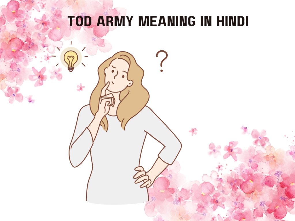 Tod Army Meaning In Hindi