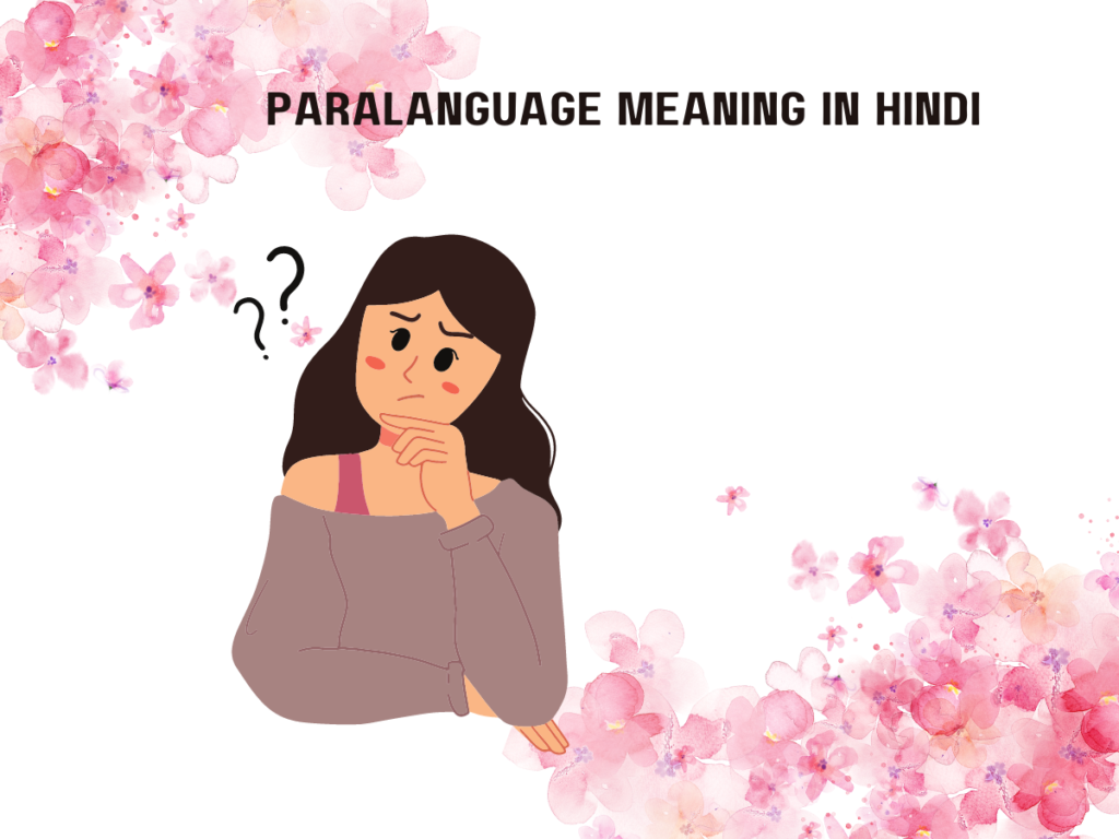 Paralanguage Meaning in Hindi